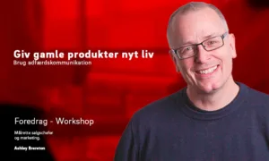 Boost dine tekster - foredrag om at sælge gamle produkter med tekster og tilbud.